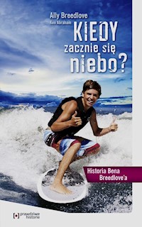 Kiedy zacznie się niebo Historia Bena Breedlov - Breedlove Ally, Abraham Ken - książka