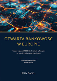 Otwarta bankowość w Europie - Sadłakowski Dominik, Polasik Michał - książka