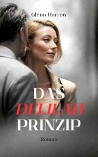 Das Delilah-Prinzip - Glenn Harrow - ebook