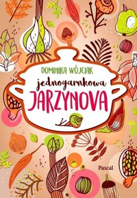 Jednogarnkowa jarzynowa - Wójciak Dominika - książka