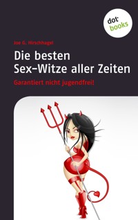 Die besten Sex-Witze aller Zeiten - Joe G. Hirschhagel - ebook