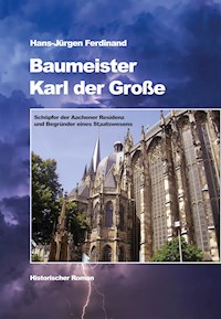 Baumeister Karl der Große - Hans-Jürgen Ferdinand - ebook