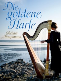 Die goldene Harfe - Gerhart Hauptmann - ebook