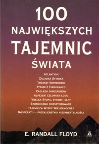 100 największych tajemnic świata - E. Randall Floyd - ebook