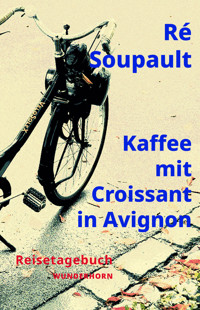 Kaffee mit Croissant in Avignon - Ré Soupault - ebook