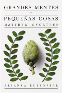Grandes mentes y pequeñas cosas - Matthew Qvortrup - ebook