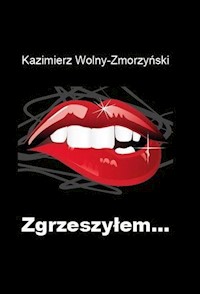 Zgrzeszyłem... - Wolny-Zmorzyński Kazimierz - książka
