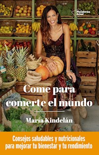 Come para comerte el mundo - María Kindelán - ebook
