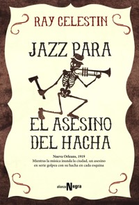 Jazz para el Asesino del Hacha - Celestin Ray - ebook
