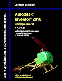 Autodesk Inventor 2018 - Einsteiger-Tutorial - Christian Schlieder - ebook