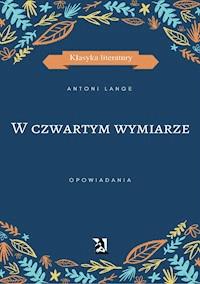 W czwartym wymiarze - Antoni Lange - ebook + książka