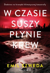W czasie suszy płynie krew - Emil Szweda - ebook + audiobook + książka