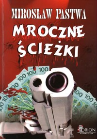 Mroczne Ścieżki - Mirosław Pastwa - ebook