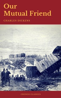 Our Mutual Friend (Cronos Classics) - Dickens Charles - ebook