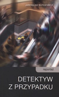 Detektyw z przypadku - Butkiewicz Jarosław - książka