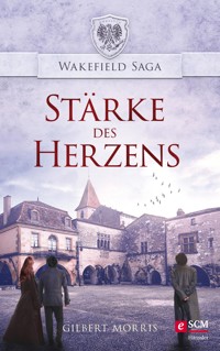 Stärke des Herzens - Gilbert Morris - ebook