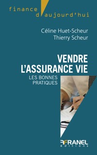 Vendre l'assurance-vie - Céline Huet-Scheur - ebook