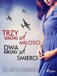 Trzy kroki od miłości, dwa kroki od śmierci - Jolanta Cywińska - ebook + audiobook + książka