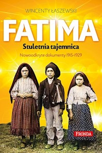Fatima Stuletnia tajemnica - Wincenty Łaszewski - książka