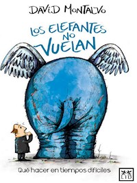Los elefantes no vuelan - David Montalvo - ebook