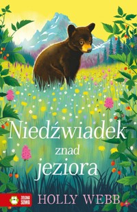Na ratunek zwierzętom. Niedźwiadek znad jeziora - Holly Webb - książka