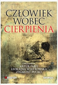 Człowiek wobec cierpienia - Fabiś Artur, Wiatrowska Leokadia, Pucko Zygmunt redakcja naukowa - książka