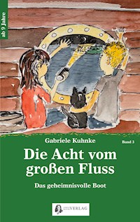 Die Acht vom großen Fluss, Bd. 3 - Gabriele Kuhnke - ebook