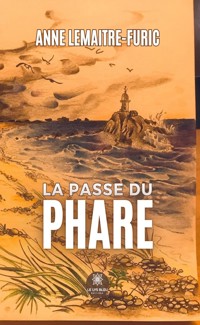 La passe du phare - Anne Lemaître-Furic - ebook