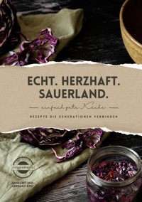 Echt. Herzhaft. Sauerland. - Annegret Krei - ebook