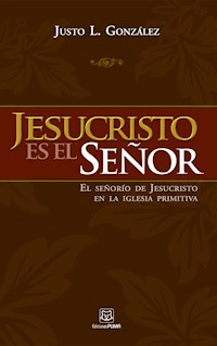 Jesucristo es el Señor - Justo L. González - ebook