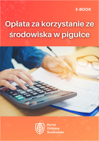 Opłata za korzystanie ze środowiska w pigułce - Karolina Szewczyk-Cieślik - ebook