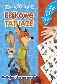 Policjantka na medal. Bajkowe tatuaże. Disney Zwierzogród - Ilona Siwak - książka