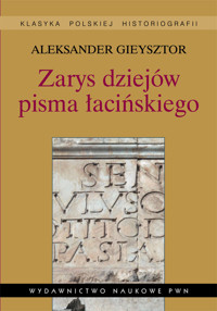 Zarys dziejów pisma łacińskiego - Gieysztor Aleksander - książka