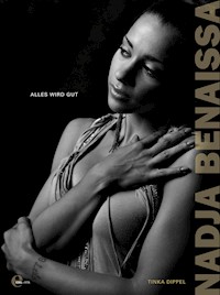 Nadja Benaissa - Alles wird gut - Tinka Dippel - ebook