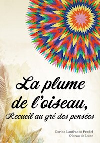 La plume de l'oiseau - Corine Lanfranco Pradel- Oiseau de Lune - ebook