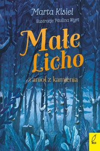 Małe Licho i anioł z kamienia - Marta Kisiel - książka