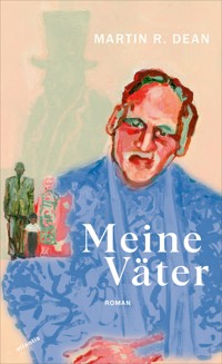 Meine Väter - Martin R. Dean - ebook