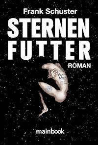 Sternenfutter - Schuster Frank, Frank Schuster - ebook