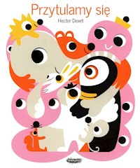 Przytulamy się - Dexet Hector - książka