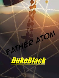 Father Atom - DUKEBLACK - ebook