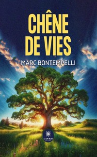 Chêne de vies - Marc Bontempelli - ebook