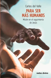 Para ser más humanos - Carlos del Valle García - ebook
