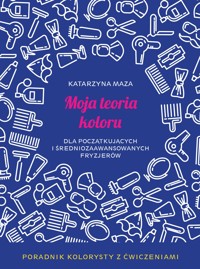 Moja teoria koloru - Maza Katarzyna - ebook