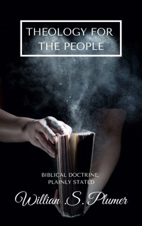 Theology For The People - William Swan Plumer - ebook