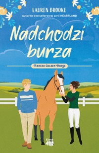 Nadchodzi burza. Ranczo Golden Horse 2 - Lauren Brooke - książka