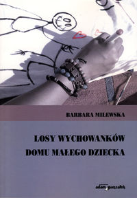 Losy wychowanków Domu Małego Dziecka - Milewska Barbara - książka