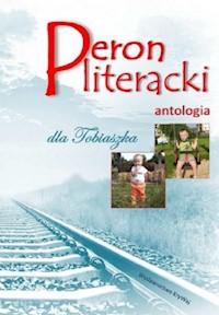 Peron literacki dla Tobiaszka Antologia - - książka