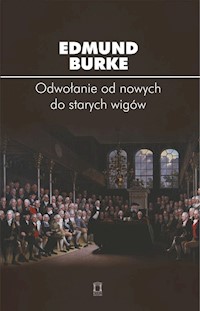 Odwołanie od nowych do starych wigów - Burke Edmund - książka