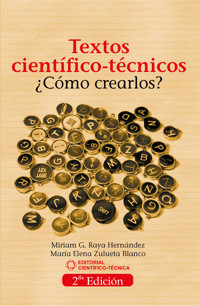 Textos científico-técnicos. ¿Cómo crearlos? - Miriam G Raya Hernández - ebook