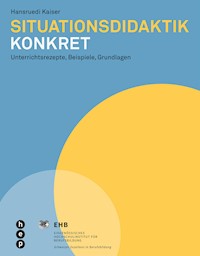 Situationsdidaktik konkret (E-Book) - Hansruedi Kaiser - ebook